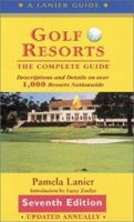 Golf Resorts: The Complete Guide 0898157269 Book Cover