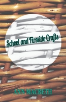 School and Fireside Crafts 1473331021 Book Cover