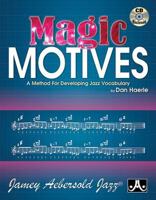 Magic Motives: A Method for Developing Jazz Vocabulary, Book & CD 1562242911 Book Cover