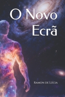 O Novo Ecrã: O Estado de Glória (Portuguese Edition) B0GLNV6WRR Book Cover