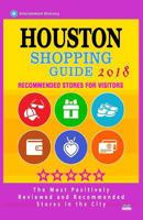 Houston Shopping Guide 2018: Best Rated Stores in Houston, Texas - Stores Recommended for Visitors, 1986222233 Book Cover