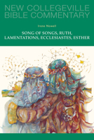 Song of Songs, Ruth, Lamentations, Ecclesiastes, Esther: Volume 24 (New Collegeville Bible Commentary: Old Testament) 0814628583 Book Cover