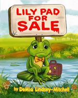 Lily Pad For Sale 0985873663 Book Cover
