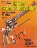 The Gun Digest Book of Firearms Assembly/Disassembly Revolvers (Gun Digest Book of Firearms Assembly/Disassembly) 0873491033 Book Cover