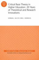 Critical Race Theory in Higher Education: 20 Years of Theoretical and Research Innovations: Ashe Higher Education Report, Volume 41, Number 3 1119111927 Book Cover