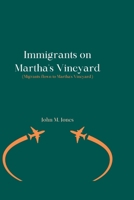 Immigrants on Martha's Vineyard: Migrants flown to Martha's Vineyard B0BF2MDMH8 Book Cover