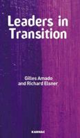 Leaders and Transitions: The Tensions at Work as New Leaders Take Charge 1855754622 Book Cover