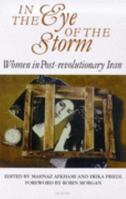 In the Eye of the Storm: Women in Post-revolutionary Iran 0815626347 Book Cover