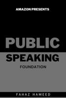 Public Speaking: Foundation B0C6VZ76XZ Book Cover