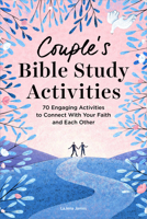 Couple's Bible Study Activities: 70 Engaging Activities to Connect With Your Faith and Each Other 1638787158 Book Cover