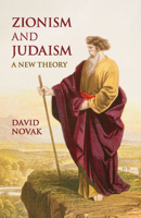Zionism and Judaism: A New Theory 1107492718 Book Cover