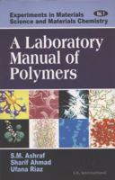 A Laboratory Manual of Polymers 8190746235 Book Cover