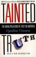 Tainted Truth: The Manipulation of Fact In America 0684815567 Book Cover