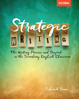 Strategic Writing: The Writing Process And Beyond in the Secondary English Classroom 0814147542 Book Cover