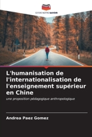 L'humanisation de l'internationalisation de l'enseignement supérieur en Chine: une proposition pédagogique anthropologique (French Edition) B0CL5XJSPP Book Cover