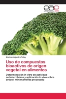 USO de Compuestos Bioactivos de Origen Vegetal En Alimentos 3659054445 Book Cover