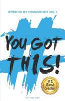 You Got This!: Letters to My Younger Self 109503717X Book Cover