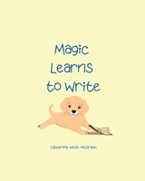 Magic Learns to Write 173911339X Book Cover