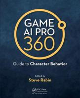 Game AI Pro 360: Guide to Character Behavior 0367151146 Book Cover