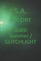Static Summer / GLITCHLIGHT B0FLQL97WK Book Cover