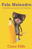 Fala Malandro: O Ratinho que queria ser Professor B088N4WJNJ Book Cover