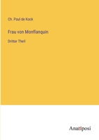 Frau von Monflanquin: Dritter Theil 338201596X Book Cover