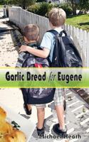 Garlic Bread for Eugene 0983214875 Book Cover