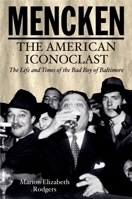 Mencken: The American Iconoclast 019533129X Book Cover
