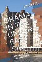 Drama in the Upper East Side : Saving a Young Woman's Life 1983238708 Book Cover