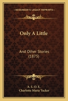 Only A Little: And Other Stories 1165650134 Book Cover