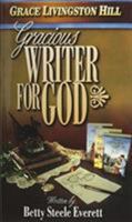 Gracious Writer for God 0875086640 Book Cover