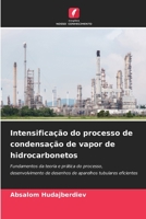 Intensificação do processo de condensação de vapor de hidrocarbonetos 6205776529 Book Cover