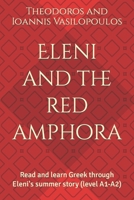Eleni and the red amphora: Read and learn Greek through Eleni's summer story (level A1-A2) B0CRNVMSX7 Book Cover