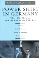 Power Shift in Germany: The 1998 Election and the End of the Kohl Era (Modern German Studies Volume 5) 1571812008 Book Cover