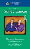 Johns Hopkins Patients' Guide to Kidney Cancer 0763774324 Book Cover