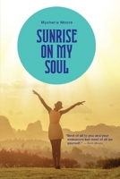 Sunrise on My Soul B0GH1CRHKX Book Cover