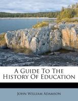 A Guide to the History of Education 134730102X Book Cover