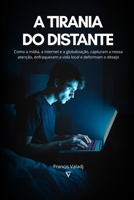 A Tirania do Distante (Portuguese Edition) B0GXWLTJTP Book Cover
