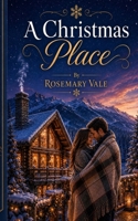 A Christmas Place (A Rosemary Vale Christmas) B0H11MSHCR Book Cover