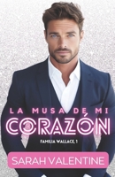 La musa de mi corazón: Un amor inesperado en el corazón de Escocia. (Familia Wallace) (Spanish Edition) B0CS9JJB2R Book Cover