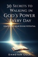 30 Secrets to Walking in God’s Power Every Day B0FRN82CLF Book Cover