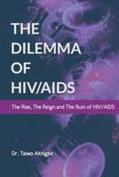 The Dilemma of HIV/AIDS 1721705686 Book Cover