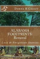 Alabama Footprints Removal: Lost & Forgotten Stories 1537639765 Book Cover