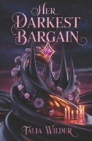 Her Darkest Bargain: A Dark Fae Fantasy Romance B0GDW3M22F Book Cover