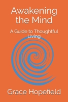 Awakening the Mind: A Guide to Thoughtful Living (Over Thinking) B0DTK3H98G Book Cover