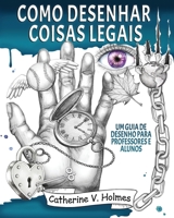 Como desenhar coisas legais: um guia de desenho para professores e alunos 1956769552 Book Cover