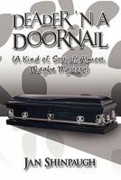 Deader 'N a Doornail: 1607494124 Book Cover
