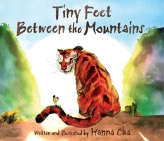 Tiny Feet Between the Mountains 1534429921 Book Cover