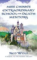 Miss Chinn's Extraordinary School for Death Mentors 1733540628 Book Cover