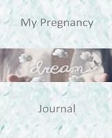 My Pregnancy Dream Journal 1500536121 Book Cover